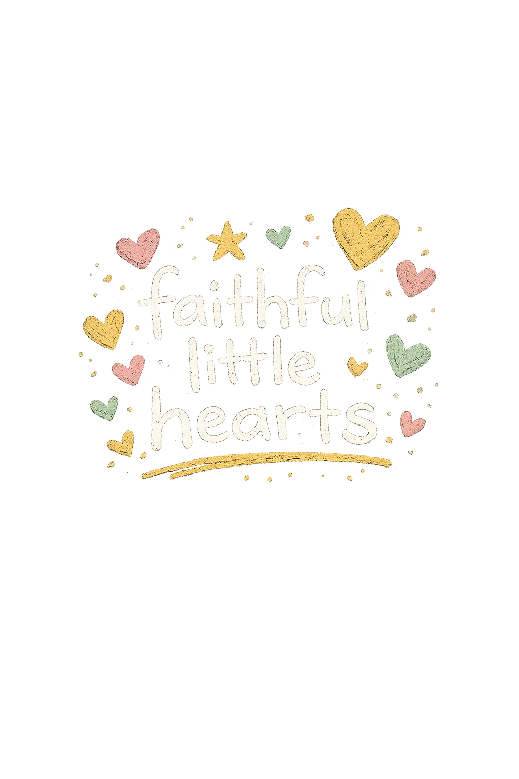 Faithful little hearts 